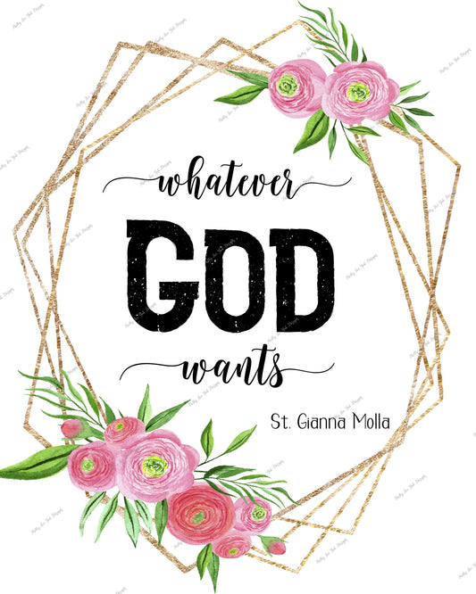Whatever God Wants St Gianna Molla Printable