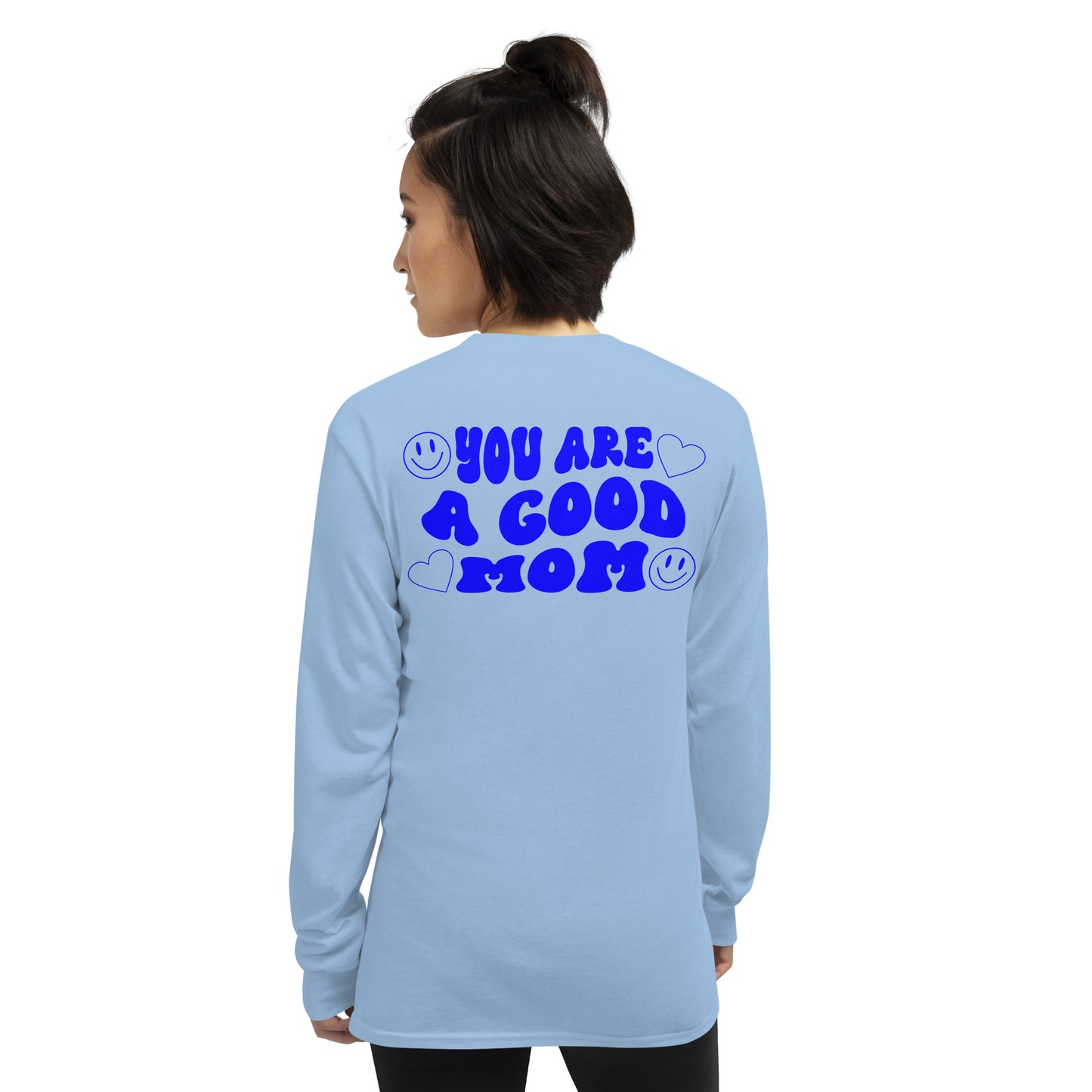 You are a good mom t-shirt