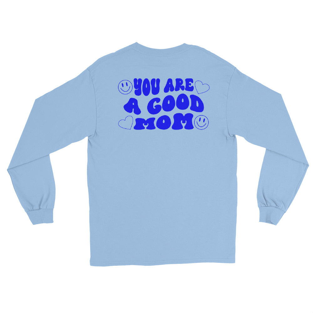 back of shirt you are a good mom long sleeve light blue